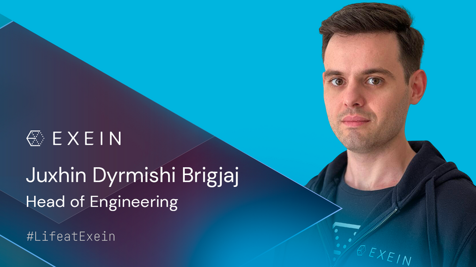 Introducing Juxhin Dyrmishi Brigjaj Head of Engineering at Exein